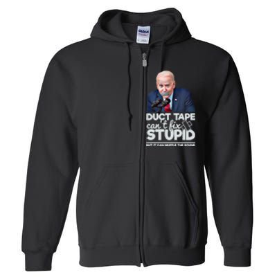 Anti Biden Duct Tape Can’t Fix Stupid Sarcastic Political Humor Biden Full Zip Hoodie