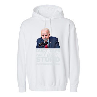 Anti Biden Duct Tape Can’t Fix Stupid Sarcastic Political Humor Biden Garment-Dyed Fleece Hoodie