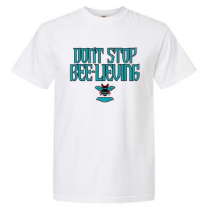 Arizona Baseball Dont Stop Beelieving Garment-Dyed Heavyweight T-Shirt