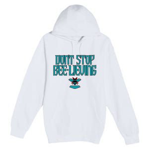 Arizona Baseball Dont Stop Beelieving Premium Pullover Hoodie