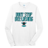 Arizona Baseball Dont Stop Beelieving Tall Long Sleeve T-Shirt