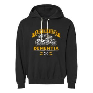 Adventure Before Dementia Funny Motorcycle Biker Gift Garment-Dyed Fleece Hoodie