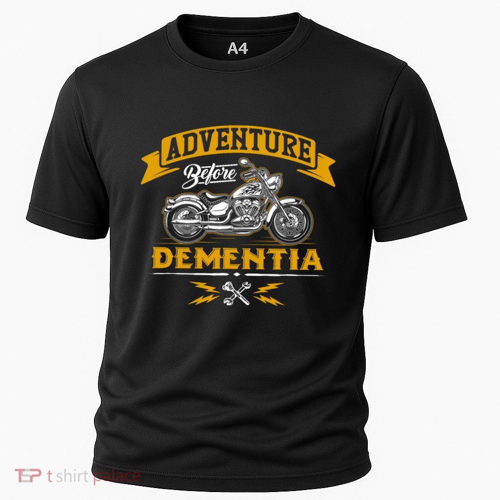 Adventure Before Dementia Funny Motorcycle Biker Gift Performance Shirt
