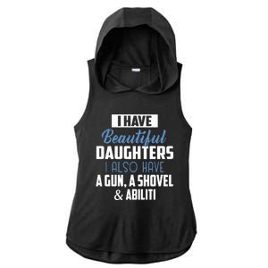 A Beautiful Daughter Also Have A Gun Shovel Alibi Ladies PosiCharge Tri-Blend Wicking Draft Hoodie Tank