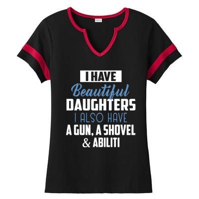 A Beautiful Daughter Also Have A Gun Shovel Alibi Ladies Halftime Notch Neck Tee