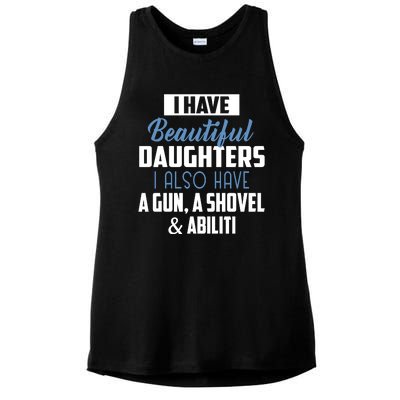 A Beautiful Daughter Also Have A Gun Shovel Alibi Ladies PosiCharge Tri-Blend Wicking Tank