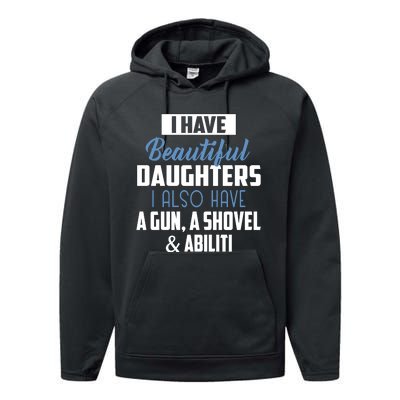 A Beautiful Daughter Also Have A Gun Shovel Alibi Performance Fleece Hoodie