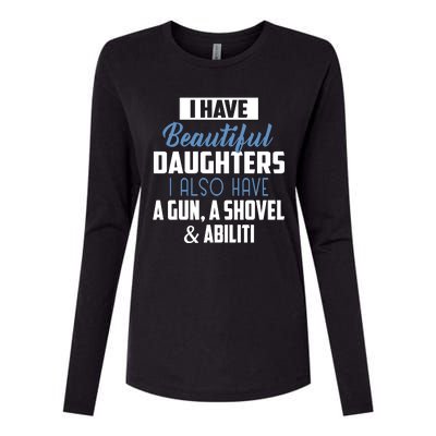 A Beautiful Daughter Also Have A Gun Shovel Alibi Womens Cotton Relaxed Long Sleeve T-Shirt