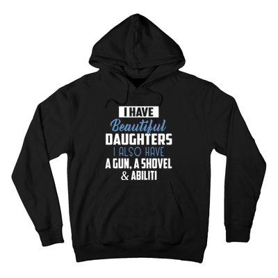 A Beautiful Daughter Also Have A Gun Shovel Alibi Hoodie