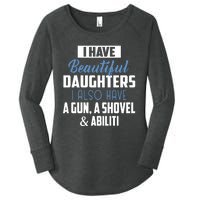 A Beautiful Daughter Also Have A Gun Shovel Alibi Women's Perfect Tri Tunic Long Sleeve Shirt