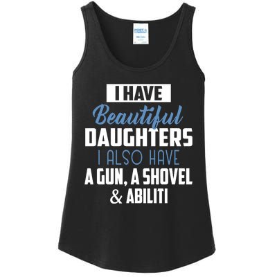 A Beautiful Daughter Also Have A Gun Shovel Alibi Ladies Essential Tank