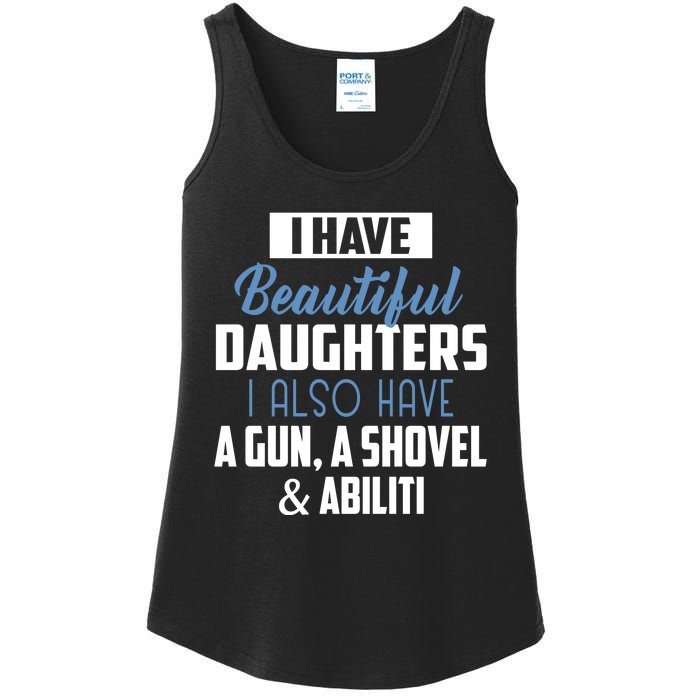 A Beautiful Daughter Also Have A Gun Shovel Alibi Ladies Essential Tank