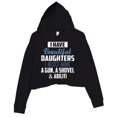 A Beautiful Daughter Also Have A Gun Shovel Alibi Crop Fleece Hoodie