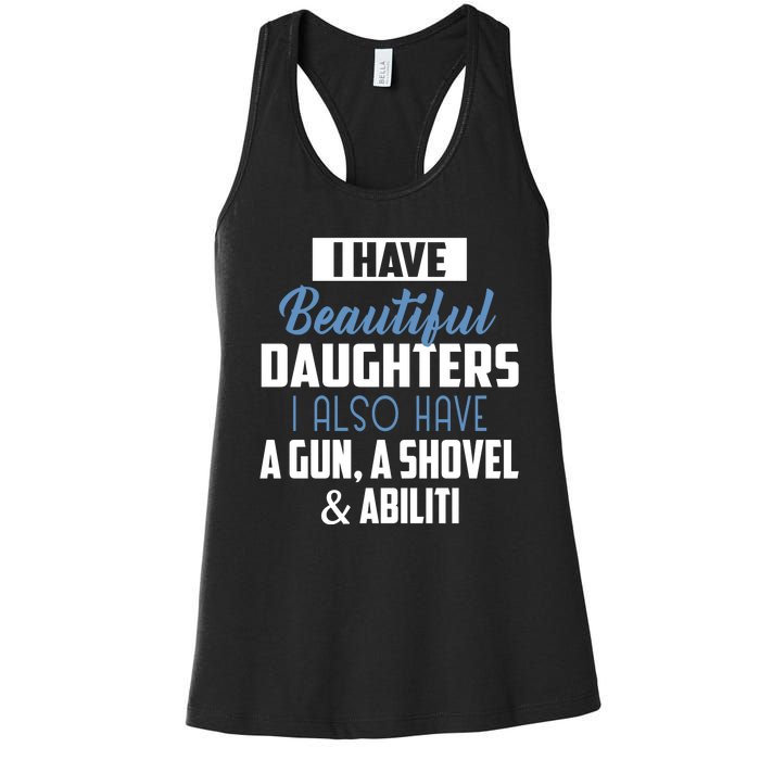 A Beautiful Daughter Also Have A Gun Shovel Alibi Women's Racerback Tank