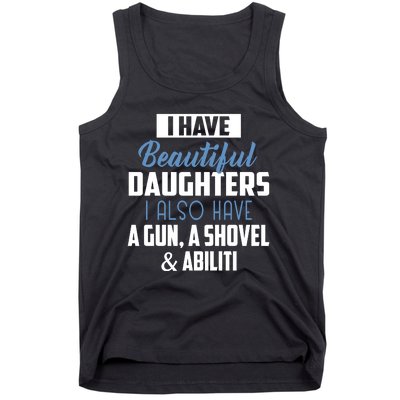 A Beautiful Daughter Also Have A Gun Shovel Alibi Tank Top