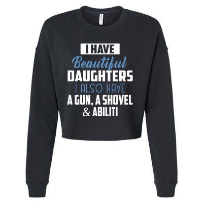 A Beautiful Daughter Also Have A Gun Shovel Alibi Cropped Pullover Crew