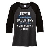 A Beautiful Daughter Also Have A Gun Shovel Alibi Women's Tri-Blend 3/4-Sleeve Raglan Shirt