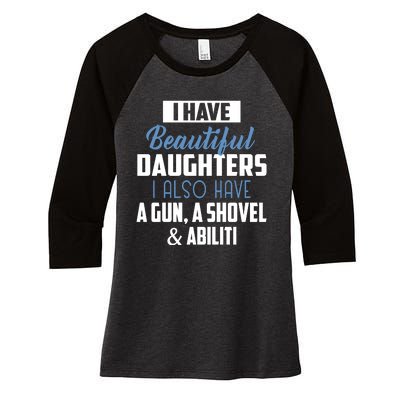 A Beautiful Daughter Also Have A Gun Shovel Alibi Women's Tri-Blend 3/4-Sleeve Raglan Shirt