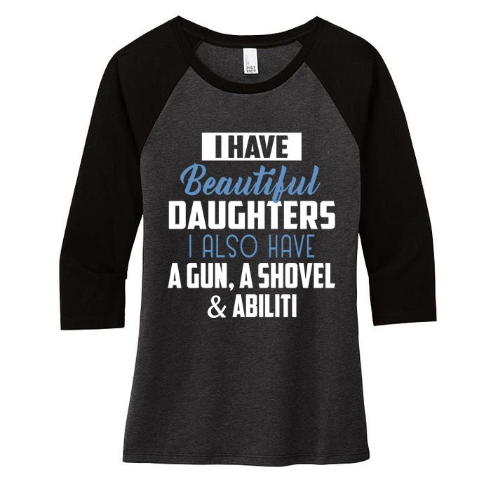 A Beautiful Daughter Also Have A Gun Shovel Alibi Women's Tri-Blend 3/4-Sleeve Raglan Shirt