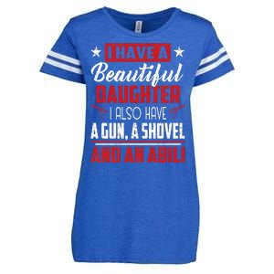 A Beautiful Daughter Also Have A Gun Shovel Alibi Enza Ladies Jersey Football T-Shirt