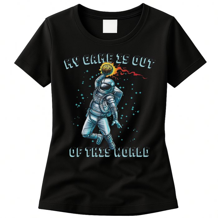 Astronaut Basketball Dunk Outer Space Game Out Of This World Womens T-Shirt