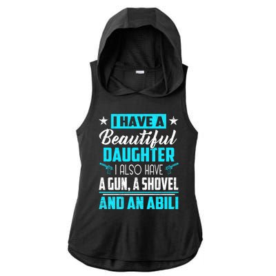 A Beautiful Daughter Also Have A Gun Shovel Alibi Ladies PosiCharge Tri-Blend Wicking Draft Hoodie Tank