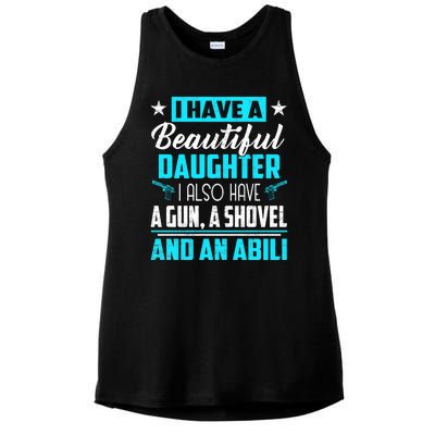 A Beautiful Daughter Also Have A Gun Shovel Alibi Ladies PosiCharge Tri-Blend Wicking Tank