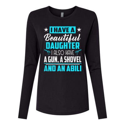 A Beautiful Daughter Also Have A Gun Shovel Alibi Womens Cotton Relaxed Long Sleeve T-Shirt