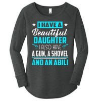 A Beautiful Daughter Also Have A Gun Shovel Alibi Women's Perfect Tri Tunic Long Sleeve Shirt