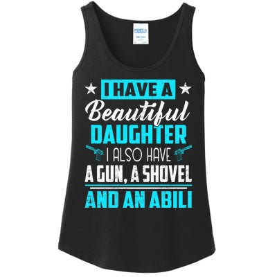 A Beautiful Daughter Also Have A Gun Shovel Alibi Ladies Essential Tank