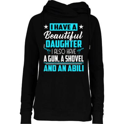 A Beautiful Daughter Also Have A Gun Shovel Alibi Womens Funnel Neck Pullover Hood