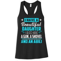 A Beautiful Daughter Also Have A Gun Shovel Alibi Women's Racerback Tank