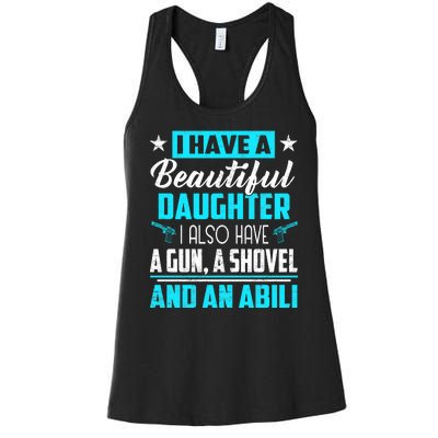 A Beautiful Daughter Also Have A Gun Shovel Alibi Women's Racerback Tank