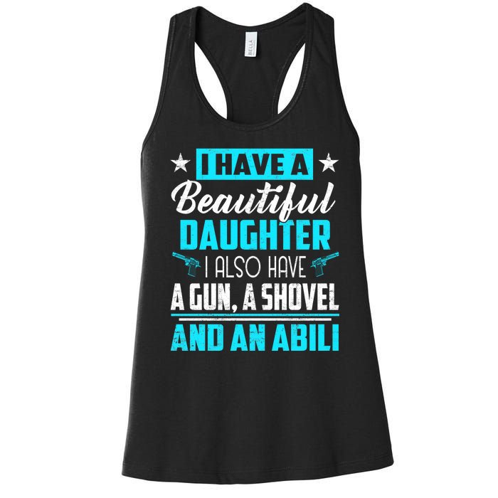 A Beautiful Daughter Also Have A Gun Shovel Alibi Women's Racerback Tank