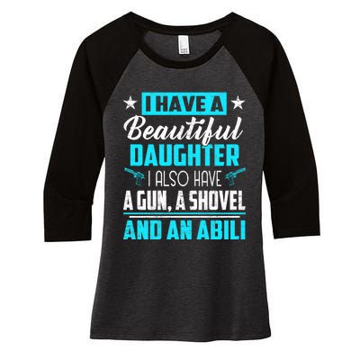 A Beautiful Daughter Also Have A Gun Shovel Alibi Women's Tri-Blend 3/4-Sleeve Raglan Shirt