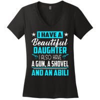 A Beautiful Daughter Also Have A Gun Shovel Alibi Women's V-Neck T-Shirt