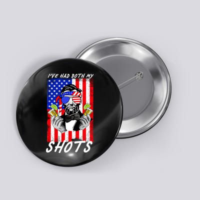 Abe Lincoln 4th of July I've Had Both My Shots Funny Button