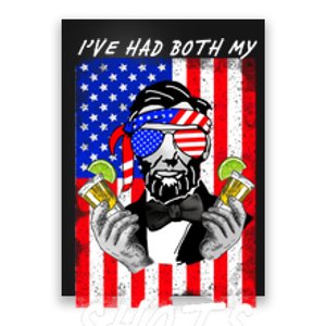 Abe Lincoln 4th of July I've Had Both My Shots Funny Poster