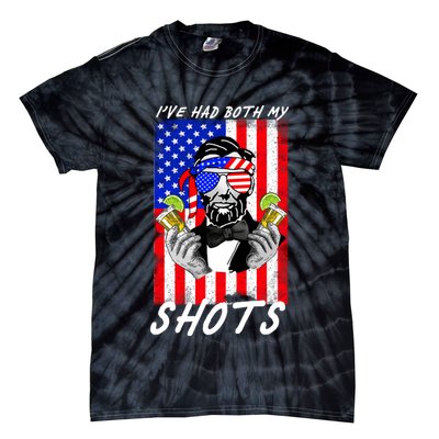 Abe Lincoln 4th of July I've Had Both My Shots Funny Tie-Dye T-Shirt