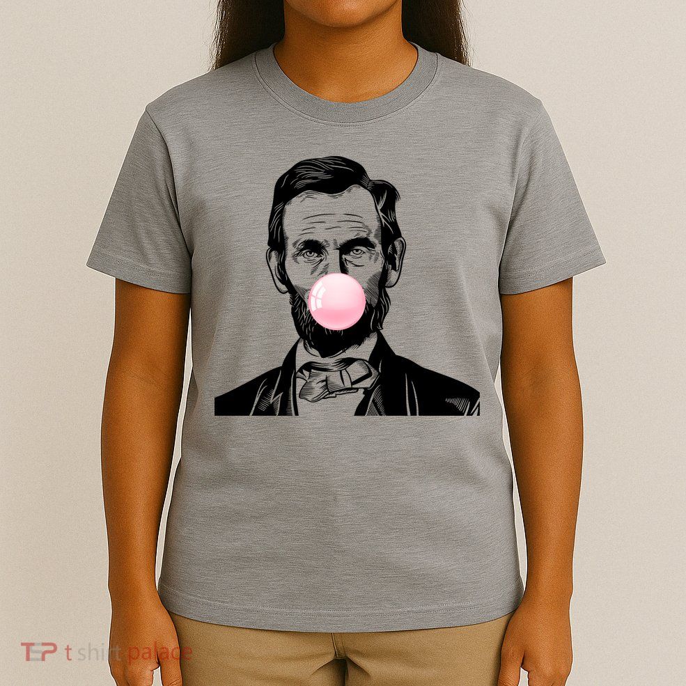 Abe Lincoln Blowing Bubble Gum T-Shirt