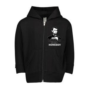 Abe Lincoln Is My Homeboy Toddler Zip Fleece Hoodie