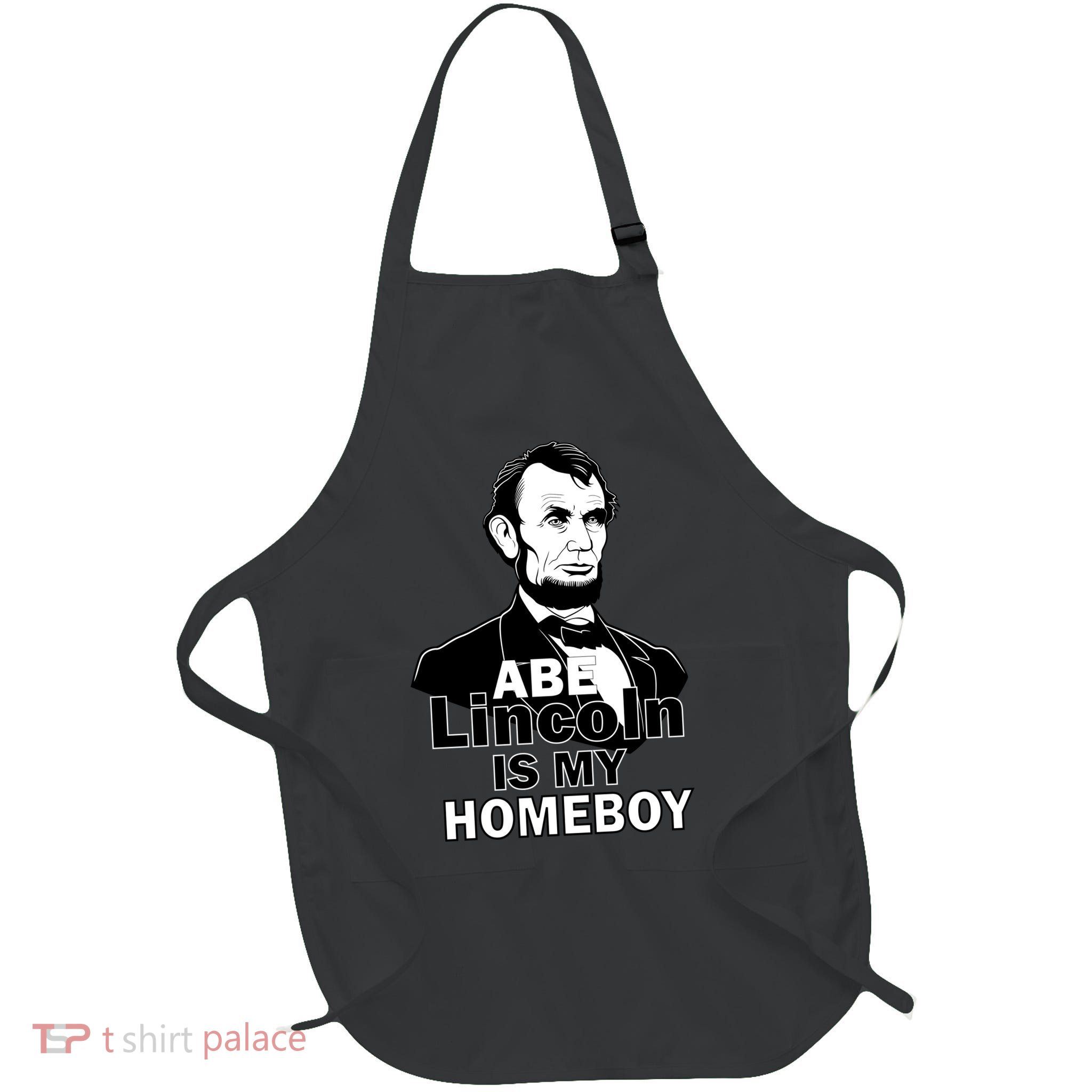 Abe Lincoln Is My Homeboy Full-Length Apron With Pockets