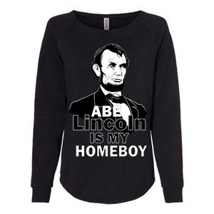 Abe Lincoln Is My Homeboy Womens California Wash Sweatshirt