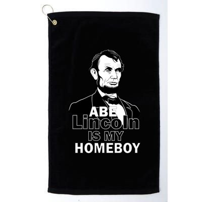 Abe Lincoln Is My Homeboy Platinum Collection Golf Towel