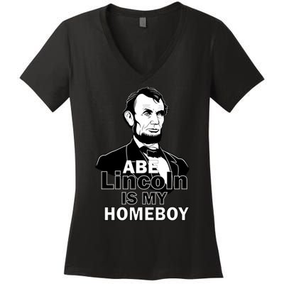 Abe Lincoln Is My Homeboy Women's V-Neck T-Shirt