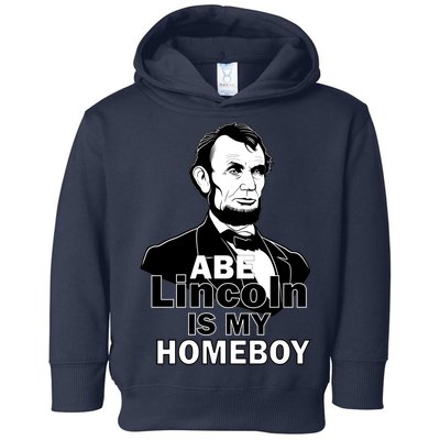 Abe Lincoln Is My Homeboy Toddler Hoodie