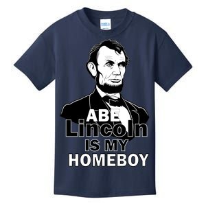 Abe Lincoln Is My Homeboy Kids T-Shirt