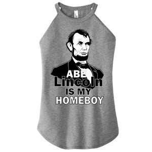 Abe Lincoln Is My Homeboy Women's Perfect Tri Rocker Tank