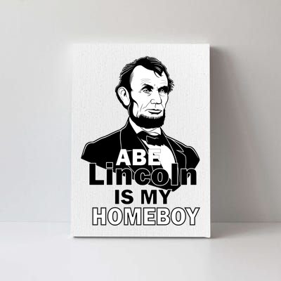 Abe Lincoln Is My Homeboy Canvas