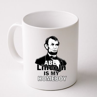 Abe Lincoln Is My Homeboy Coffee Mug